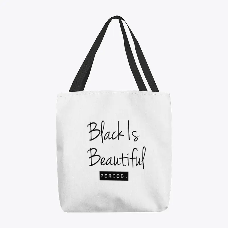 "Black Is Beautiful" tote bag