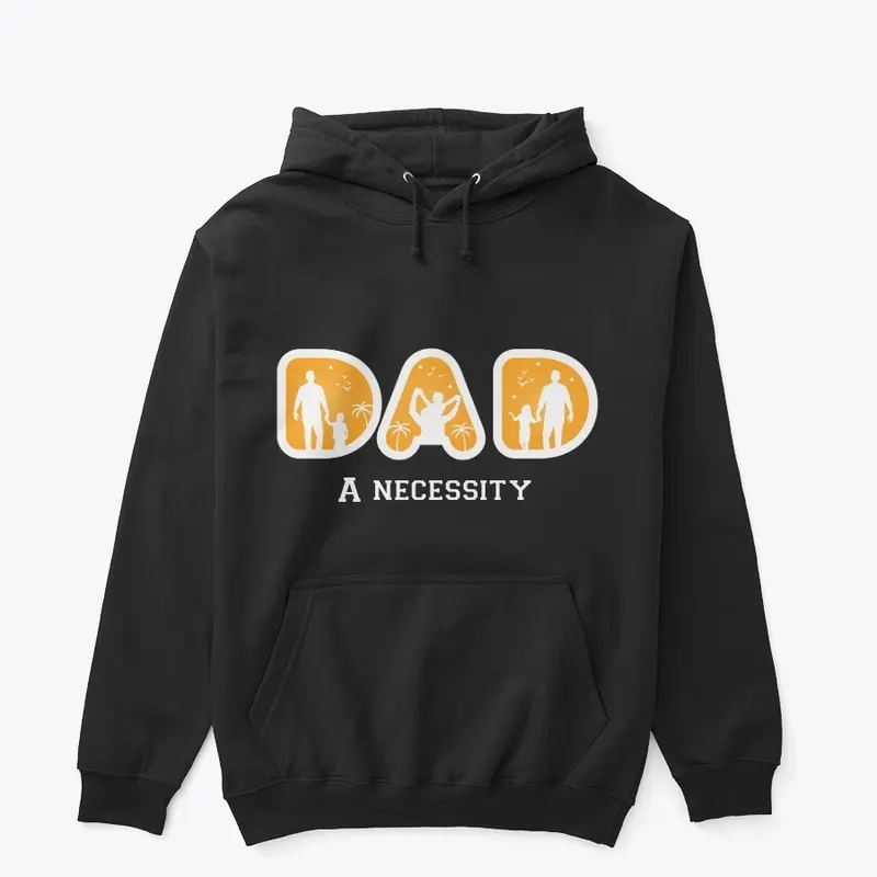 Dad: Necessity 